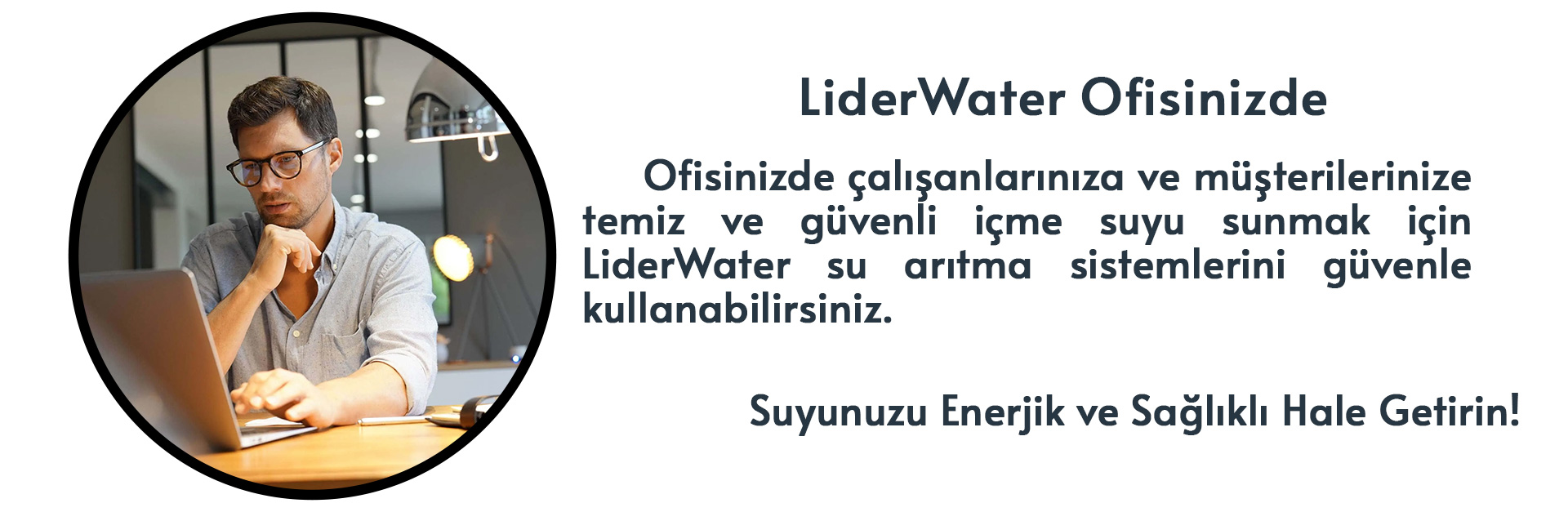 LiderWater Ofisinizde